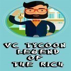 Med den aktuella spel Speed racing för Android ladda ner gratis VC tycoon: Legend of the rich till den andra mobiler eller surfplattan.