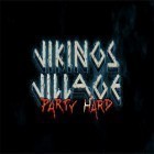 Med den aktuella spel Finger derpy för Android ladda ner gratis Vikings village: Party hard till den andra mobiler eller surfplattan.