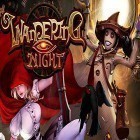 Med den aktuella spel My kingdom for the princess 4 för Android ladda ner gratis Wandering night till den andra mobiler eller surfplattan.