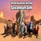 Med den aktuella spel Standpoint för Android ladda ner gratis Wild animals world: Savannah simulator till den andra mobiler eller surfplattan.