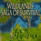 Med den aktuella spel Hatchi för Android ladda ner gratis Wildlands: Saga of survival till den andra mobiler eller surfplattan.