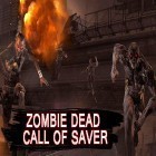 Med den aktuella spel Mezopuzzle för Android ladda ner gratis Zombie dead: Call of saver till den andra mobiler eller surfplattan.