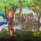 Med den aktuella spel Kings online för Android ladda ner gratis A frayed knot till den andra mobiler eller surfplattan.