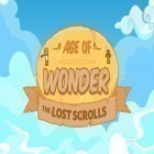 Med den aktuella spel Subway crazy scooters för Android ladda ner gratis Age of wonder: The lost scrolls till den andra mobiler eller surfplattan.