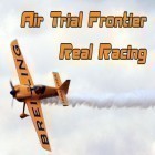 Med den aktuella spel Dubstep Hero för Android ladda ner gratis Air trial frontier real racing till den andra mobiler eller surfplattan.