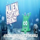Med den aktuella spel Be a legend: Football för Android ladda ner gratis Alien Fishtank Frenzy till den andra mobiler eller surfplattan.