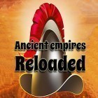 Med den aktuella spel Iowa för Android ladda ner gratis Ancient empires reloaded till den andra mobiler eller surfplattan.