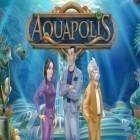 Med den aktuella spel Fight: Polish card game för Android ladda ner gratis Aquapolis till den andra mobiler eller surfplattan.