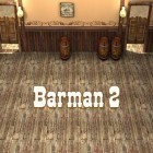 Med den aktuella spel Zombie Cake för Android ladda ner gratis Barman 2: New adventures till den andra mobiler eller surfplattan.