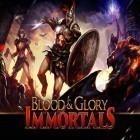 Med den aktuella spel Gods vs humans för Android ladda ner gratis Blood and glory: Immortals till den andra mobiler eller surfplattan.