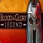Med den aktuella spel Dungeon hunter 5 för Android ladda ner gratis Blood & Glory: Legend till den andra mobiler eller surfplattan.
