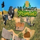 Med den aktuella spel Bouncy Mouse för Android ladda ner gratis Bob Burnquist's Dreamland till den andra mobiler eller surfplattan.