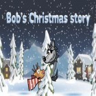 Med den aktuella spel Rise n shine: Balloon animals för Android ladda ner gratis Bob's Christmas story till den andra mobiler eller surfplattan.