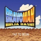 Med den aktuella spel Sports car challenge 2 för Android ladda ner gratis Bravoman Binja Bash till den andra mobiler eller surfplattan.