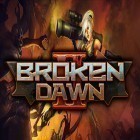 Med den aktuella spel Snark Busters High Society för Android ladda ner gratis Broken dawn 2 till den andra mobiler eller surfplattan.