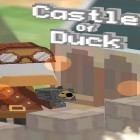 Med den aktuella spel Grimma för Android ladda ner gratis Castle of duck till den andra mobiler eller surfplattan.