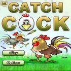 Med den aktuella spel Egg runner för Android ladda ner gratis Catch Cock till den andra mobiler eller surfplattan.