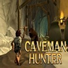 Med den aktuella spel Xenowerk för Android ladda ner gratis Caveman hunter till den andra mobiler eller surfplattan.