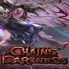 Med den aktuella spel Tale of swords: Eternal love för Android ladda ner gratis Chains of darkness till den andra mobiler eller surfplattan.