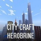 Med den aktuella spel Fairy legends: Flipped heart för Android ladda ner gratis City сraft: Herobrine till den andra mobiler eller surfplattan.