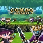 Med den aktuella spel Super party sports: Football premium för Android ladda ner gratis Combo knights: Legend till den andra mobiler eller surfplattan.