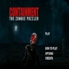 Med den aktuella spel Retro runners för Android ladda ner gratis Containment The Zombie Puzzler till den andra mobiler eller surfplattan.