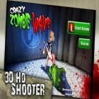 Med den aktuella spel Top sniper shooting för Android ladda ner gratis Crazy Zombie Wave till den andra mobiler eller surfplattan.