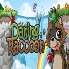 Med den aktuella spel Stage rush: Imagine dragons för Android ladda ner gratis Daring Raccoon HD till den andra mobiler eller surfplattan.