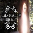 Med den aktuella spel 100% Hidden objects för Android ladda ner gratis Dark Meadow: The Pact till den andra mobiler eller surfplattan.