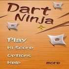 Med den aktuella spel Point blank adventures: Shoot för Android ladda ner gratis Dart Ninja till den andra mobiler eller surfplattan.