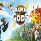 Med den aktuella spel Ravenmark: Mercenaries för Android ladda ner gratis Dawn of gods till den andra mobiler eller surfplattan.