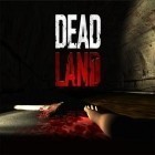 Med den aktuella spel Zodiac för Android ladda ner gratis Dead land: Zombies till den andra mobiler eller surfplattan.