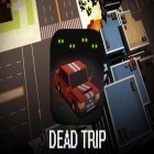 Med den aktuella spel Farm guns: Alien clash 2018 för Android ladda ner gratis Dead trip till den andra mobiler eller surfplattan.