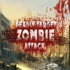 Med den aktuella spel Voodoo Detective för Android ladda ner gratis Deadly target: Zombie attack till den andra mobiler eller surfplattan.