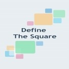 Med den aktuella spel Juice jam för Android ladda ner gratis Define the square till den andra mobiler eller surfplattan.
