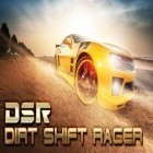 Med den aktuella spel Skater: Let's skate för Android ladda ner gratis Dirt shift racer: DSR till den andra mobiler eller surfplattan.