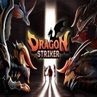 Med den aktuella spel Max up: Multiplayer racing för Android ladda ner gratis Dragon striker till den andra mobiler eller surfplattan.