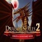 Med den aktuella spel Helihopper för Android ladda ner gratis Dragonscales 2: Beneath a bloodstained Moon till den andra mobiler eller surfplattan.