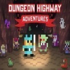 Med den aktuella spel Farm Frenzy för Android ladda ner gratis Dungeon highway: Adventures till den andra mobiler eller surfplattan.