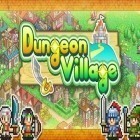 Med den aktuella spel Bag It för Android ladda ner gratis Dungeon village till den andra mobiler eller surfplattan.