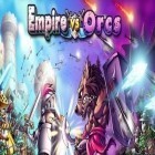 Med den aktuella spel Tongue Tied! för Android ladda ner gratis Empire VS Orcs till den andra mobiler eller surfplattan.