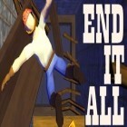 Med den aktuella spel Didi's Adventure för Android ladda ner gratis End It All till den andra mobiler eller surfplattan.