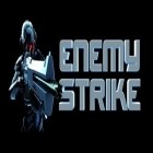 Med den aktuella spel Outside world för Android ladda ner gratis Enemy Strike till den andra mobiler eller surfplattan.