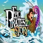 Med den aktuella spel Double ruby: Slots för Android ladda ner gratis Epic Pirates Story till den andra mobiler eller surfplattan.