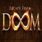 Med den aktuella spel 100 zombies - room escape för Android ladda ner gratis Escape from Doom till den andra mobiler eller surfplattan.