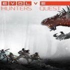 Med den aktuella spel Crazy grandpa 3 för Android ladda ner gratis Evolve: Hunters quest till den andra mobiler eller surfplattan.