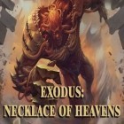 Med den aktuella spel Shine Runner för Android ladda ner gratis Exodus: Necklace of heavens till den andra mobiler eller surfplattan.