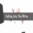 Med den aktuella spel Serious Sam: Kamikaze Attack för Android ladda ner gratis Falling into the white till den andra mobiler eller surfplattan.