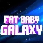 Med den aktuella spel Pictorial för Android ladda ner gratis Fat baby: Galaxy till den andra mobiler eller surfplattan.