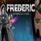 Med den aktuella spel Stick vs Trollface quest för Android ladda ner gratis Frederic Resurrection of Music till den andra mobiler eller surfplattan.